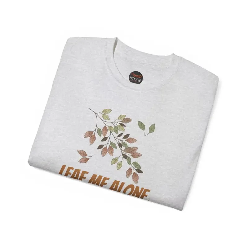 Leaf me Alone Fall Foliage Ultra Cotton Tee