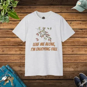 Leaf me Alone Fall Foliage Ultra Cotton Tee