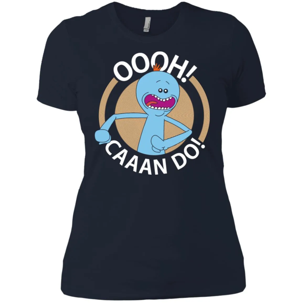 Rick And Morty Mr Meeseeks Oooh Caaan Do Women T-Shirt
