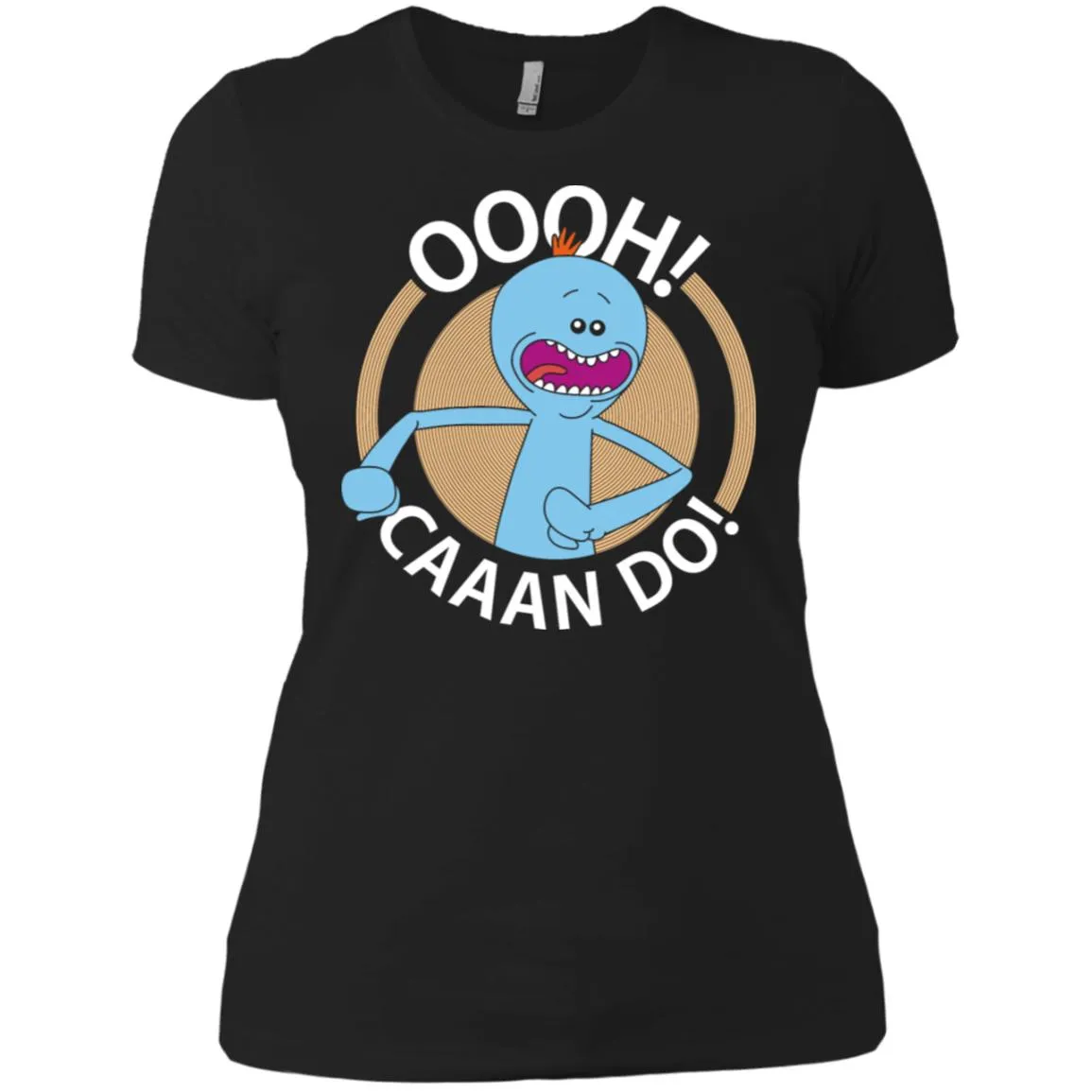 Rick And Morty Mr Meeseeks Oooh Caaan Do Women T-Shirt